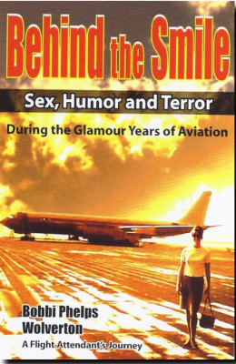 Behind the Smile during the Glamour Years of Aviation Behind the Smile during the Glamour Years of Aviation